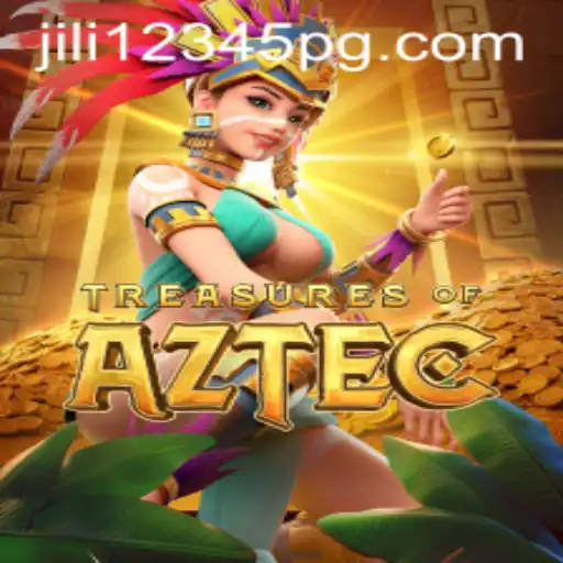 Exploring the World of Treasures of Aztec and Jili12345